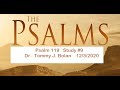 December 3,  2020                    Psalm 119 Study #9             Dr. Tommy J. Bolan