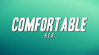H.E.R. - Comfortable (Lyrics)