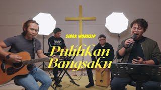 Pulihkan Bangsaku (Adon) - SIBKK Worship