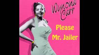 Video thumbnail of "Wynona Carr and The Bumps Blackwell Band - Please Mr. Jailer (1956)"