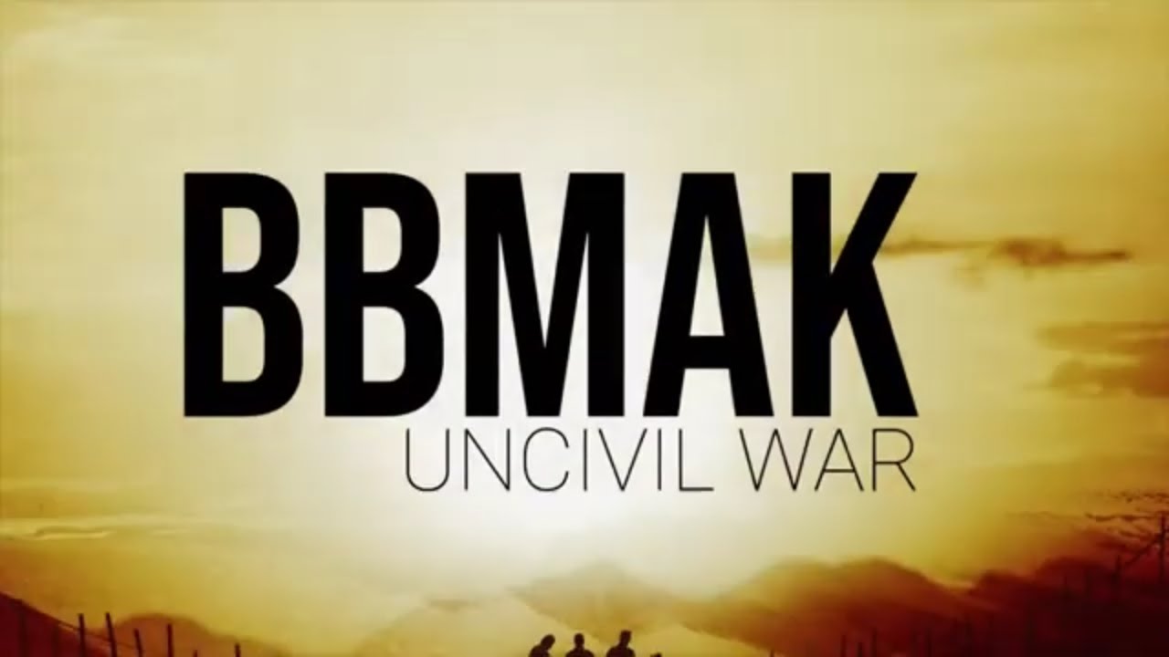 BBMAK - Uncivil War (4k) BBMAK - Uncivil War (4k)