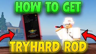 How to Get the TRYHARD Rod in Fisch – How to Unlock the Tryhard Rod Fisch (Roblox Fish)