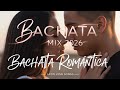 BACHATA DE AMOR 2026 💃 Mix Romántico Latino