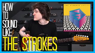 How To Sound Like THE STROKES - UNDER COVER OF DARKNESS w/Pedals