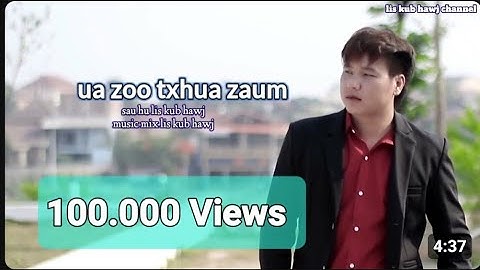 Ua zoo txhua zaum by lis kub hawj 28/5/2025