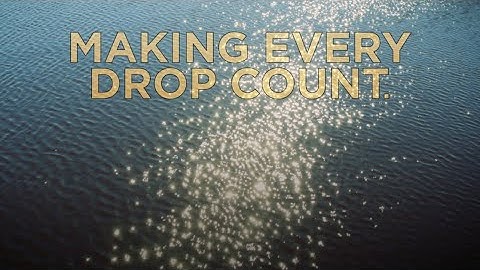 Making Every Drop Count