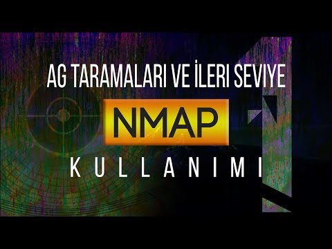 Ağ Taramaları ve İleri Seviye Nmap Kullanımı #1