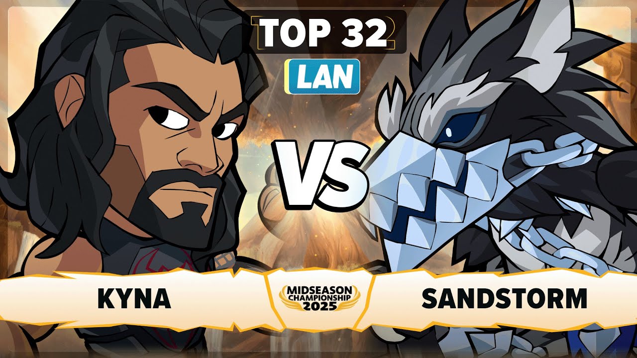 Sandstorm vs Kyna - Top 32 - Midseason Championship 2025 - LAN 1v1