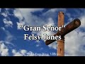 Gran seor felsy jones