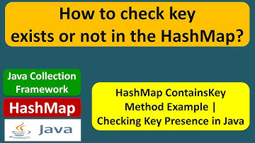 How to check key exists or not in the HashMap? | HashMap (ContainsKey) | Java Collection Framework