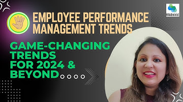 5 Awesome Employee Performance Trends In 2024 & Beyond | Emerging Trends In Performance Management.