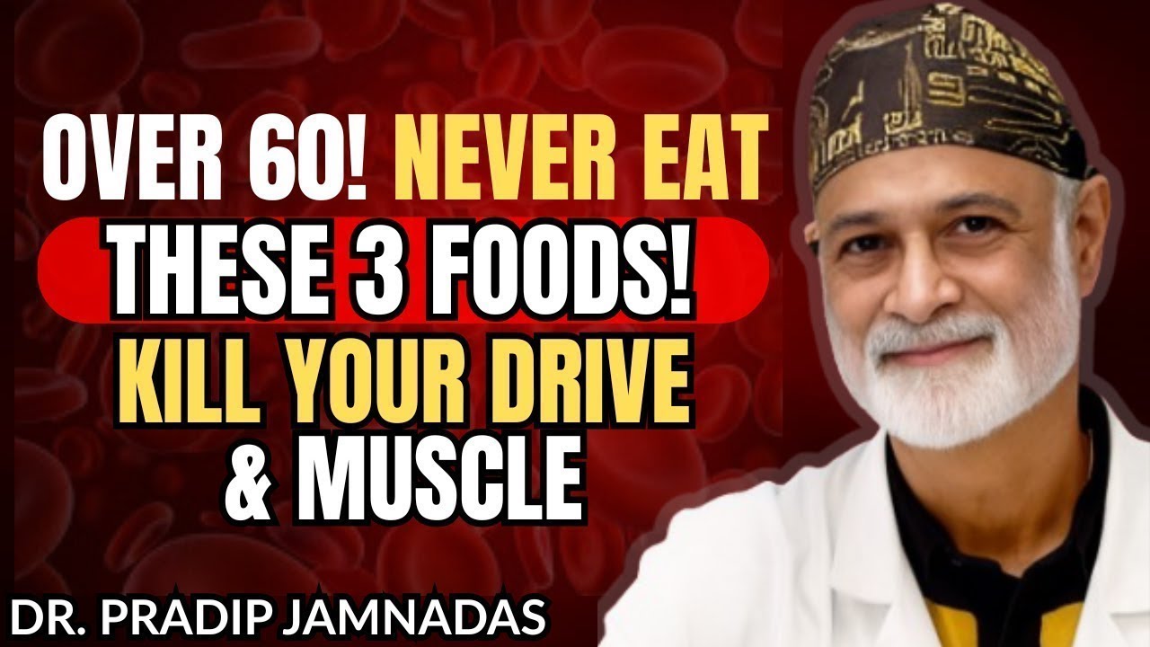 STOP Eating These 3 “Healthy” Vegetables After 60! (Testosterone Killers) | Dr. Pradip Jamnadas