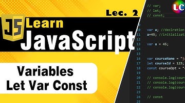 JavaScript Variables | Lecture 2 | Learn Coding