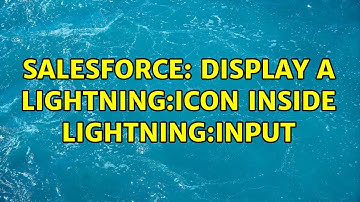 Salesforce: Display a lightning:icon inside lightning:input (2 Solutions!!)