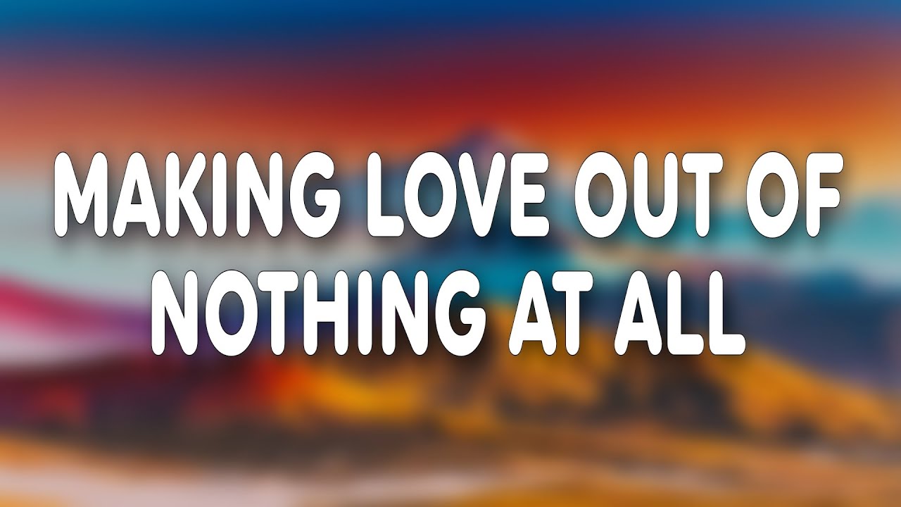 Air Supply - Making Love Out Of Nothing At All (Lyrics)