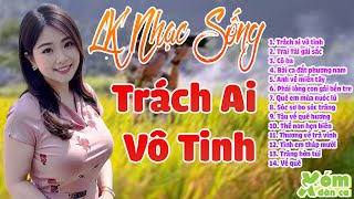 Trách ai vô tình - nhạc sống miền tây sông nước