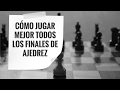 Cómo jugar mejor todos los finales de ajedrez