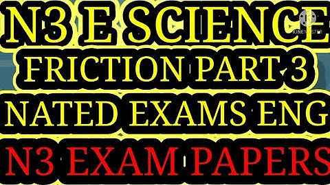 Engineering Science N3 February 2022 Friction Part 2 Past Papers and Memo | Friction