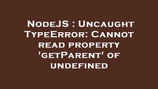 Celebrity NodeJS : Uncaught TypeError: Cannot read property 'getParent' of undefined Wealth