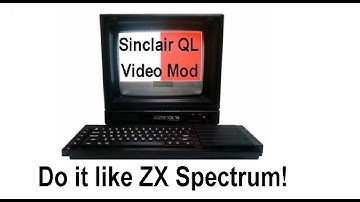 SINCLAIR QL - Video Mod - Do it like ZX Spectrum!