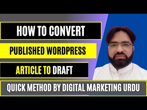 how to convert published WordPress article to draft | Published post to draft-Digital Marketing Urdu