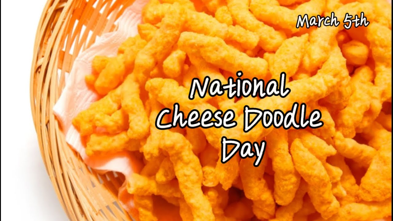March 5 - National Cheese Doodle Day - YouTube