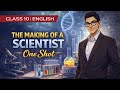 The Making of a Scientist | Class 10 English (One Shot) 🔥 | Full Explanation | NCERT