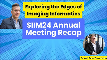 Digital Journeys: Conversations in Imaging Informatics (Guest: Don Dennison) | Nagels Consulting