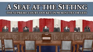 [LIVE] A Seat at the Sitting: The March Docket in 90 Minutes or Less