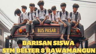 BARISAN SISWA STM BELTER 8 RAWAMANGUN