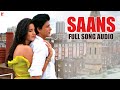 Audio | Saans | Full Song | Jab Tak Hai Jaan | Mohit Chauhan, Shreya Ghoshal | A. R. Rahman | Gulzar