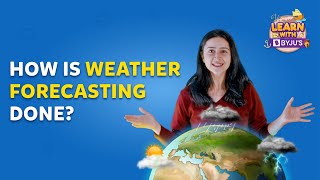 Weather Forecast | Magic or Science? | Learn With BYJU'S screenshot 3