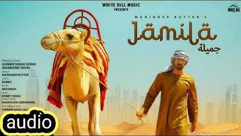 jamila Audio song manindar buttar listen full song