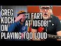 You NEED TO Hear Greg Koch's Take on Playing TOO LOUD - "I FART AT 105DB"