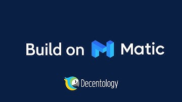 Start Building on Matic with Decentology