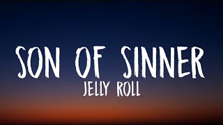 Jelly Roll - Son of A Sinner lyrics