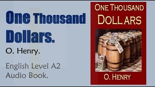 One Thousand Dollars - O. Henry - English Audiobook Level A2