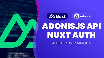 AdonisJS 5 API & Nuxt 3 SSR Authentication in 15 Minutes
