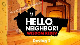 Hello, Neighbor! Wisdom: Redev (Devlog #2)