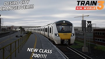 TRAIN SIM WORLD 3: NEW CLASS 700!!! | Southeastern Highspeed!!! | Desiro City Changeover!!!