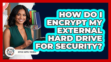 How Do I Encrypt My External Hard Drive For Security? - Office Supply Insider