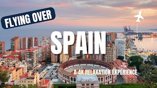 FLYING OVER SPAIN - A 4K Relaxation Experience With Stress Relief Music