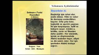 Selman-I Farisi Hazretleri - 3.Bölüm Yolumuzu Aydınlatanlar