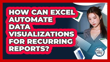 How Can Excel Automate Data Visualizations For Recurring Reports? - Docs and Sheets Pro