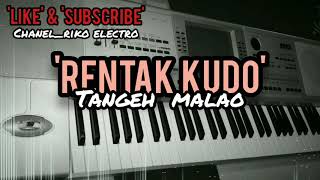 Lagu RENTAK KUDO-tangeh malao.