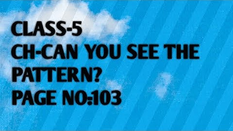 Class 5 , Ch- Can you see the pattern? Page- 103(Magic Square