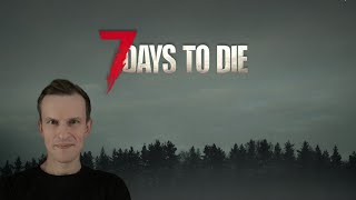 7 Days to Die. #2. Что на 7 день?