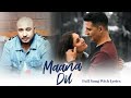 Maana Dil Full Song With lyrics | B Praak | Tanishk Bagchi | Akshay, Kareena, Diljit, Kiara