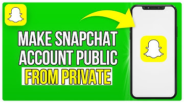 How To Make Snapchat Account Public From Private (2025)