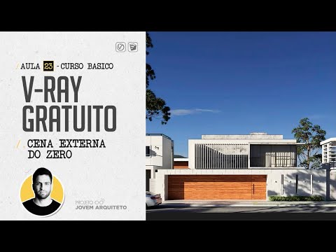 [CURSO GRATUITO DE V-RAY] AULA 23 -  CENA EXTERNA DO ZERO (RENDERIZANDO PROJETO DE EXTERIORES EM 1H)